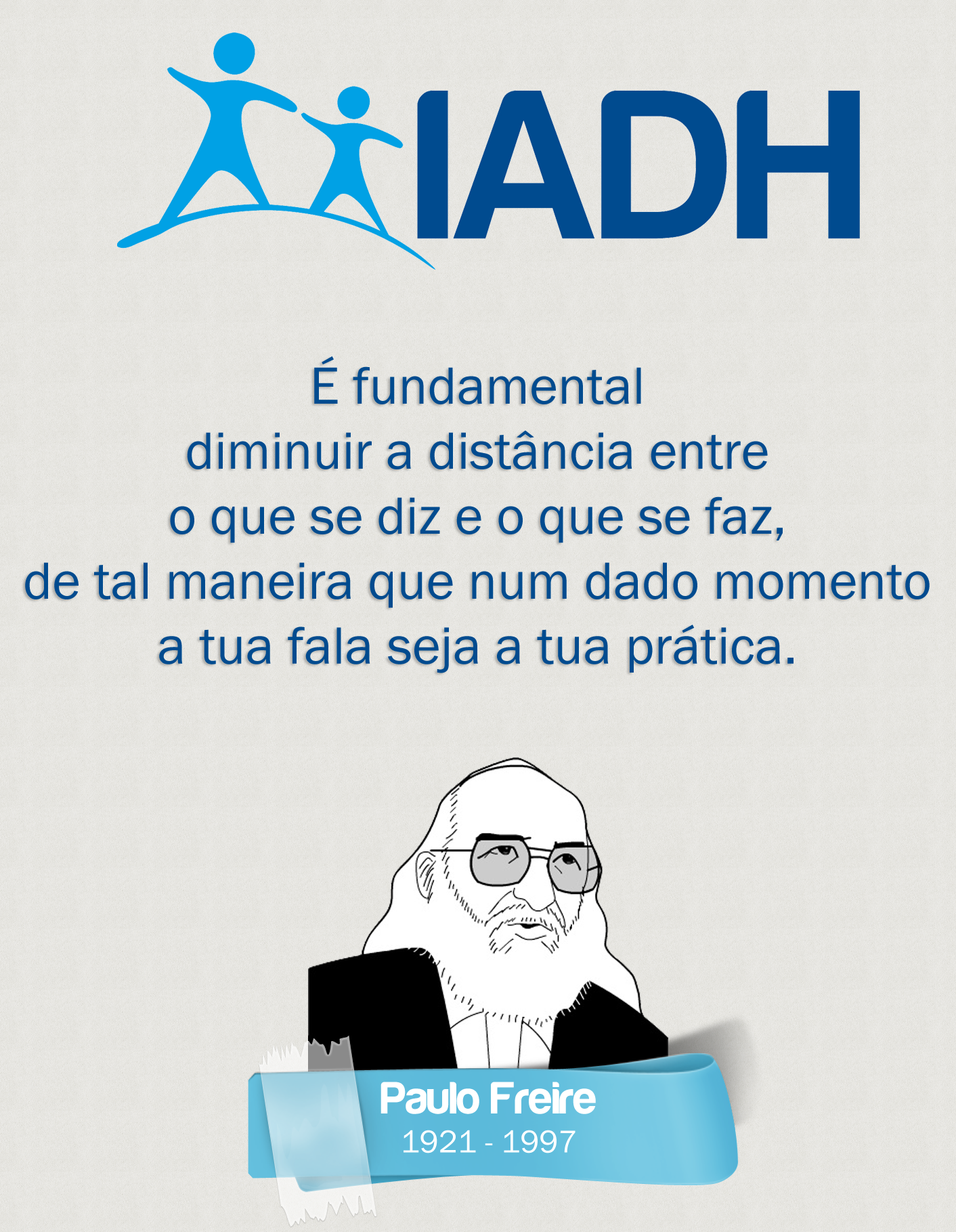 Você está visualizando atualmente Homenagem do IADH ao grande educador Paulo Freire
