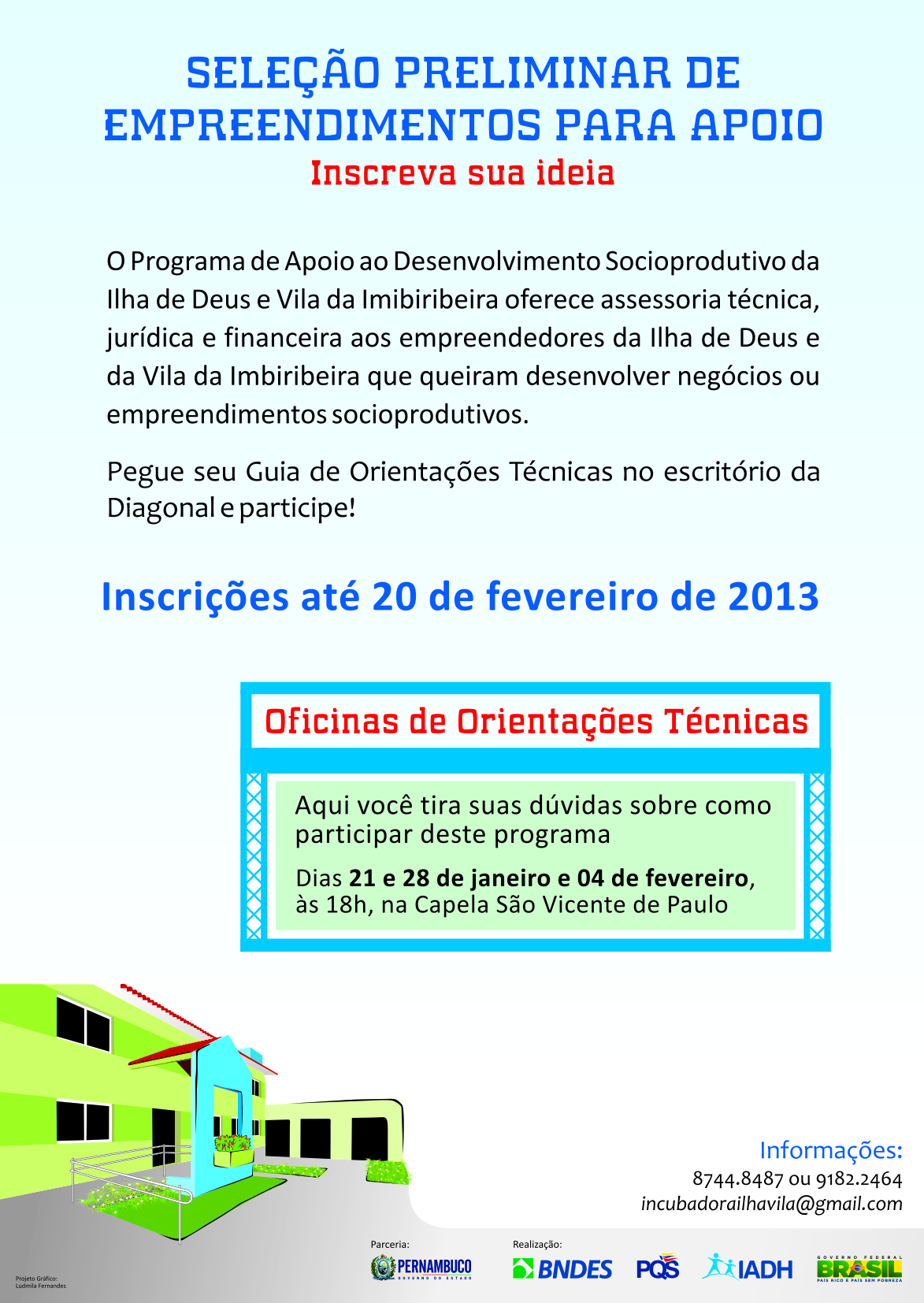 Você está visualizando atualmente Grupos da Ilha de Deus e Vila da Imbiribeira já podem se inscrever no edital de Incubação